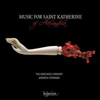 The Binchois Consort Andrew Kirkman - Music For Saint Katherine Of Alexan 