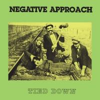 Negative Approach - Tied Down (Translucent Green Vinyl) (LP)