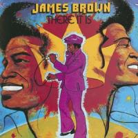 Brown, James - There It Is (Funk Bomb By The Godfather Of Soul Feat. Bobby Byrd)