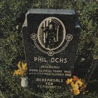 Ochs, Phil - Rehearsals For Retirement (Sixth Studio Album)