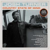 Turner, Josh - Country State Of Mind (LP)