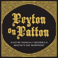 Reverend Peyton'S Big Damn Band - Peyton On Patton (A Tribute To The King Of The Delta Blues)