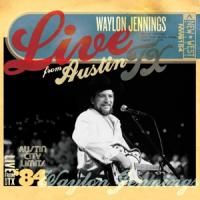 Jennings, Waylon - Live From Austin, Tx '84 (2CD)