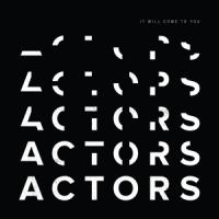 Actors - It Will Come To You (Milky Clear Vinyl) (LP)