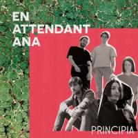 En Attendant Ana - Principia (LP)