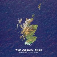 Cosmic Dead - Scottish Space Race (2LP)