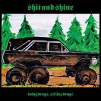 Shit And Shine - Doing Drugs, Selling Drugs (Green Vinyl) (LP)