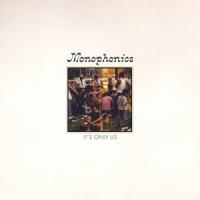 Monophonics - It'S Only Us (LP)