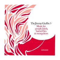 Giuffre, Jimmy - Music For People, Birds, Butterflies & Mosquitoes