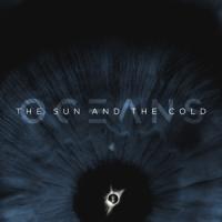 Oceans - Sun And The Cold
