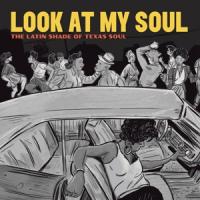 Quesada, Adrian - Look At My Soul: The Latin Shade Of Texas Soul (LP)