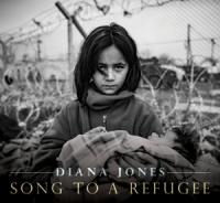 Jones, Diana - Song To A Refugee
