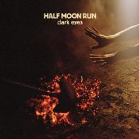 Half Moon Run - Dark Eyes (LP)