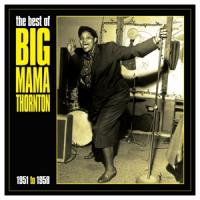 Thornton, Big Mama - Best Of Big Mama Thornton 1951-58 (LP)
