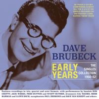 Brubeck, Dave - Early Years - The Singles Collection 1950-1952 (2CD)