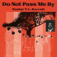 Pastor T.L. Barrett & The Youth For Christ Choir - Do Not Pass Me By Vol. 1 (LP)