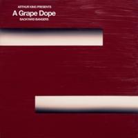 A Grape Dope - Arthur King Presents A Grape Dope: Backyard Bangers (LP)