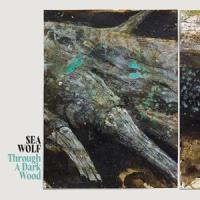 Sea Wolf - Through A Dark Wood (Includes Deluxe Cd Packaged On Album) (2LP)