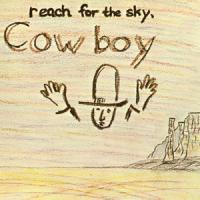 Cowboy - Reach For The Sky (1970 Debut Re-Issued)