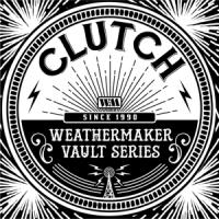 Clutch - The Weathermaker Vault Series Vol.1 (LP)