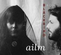 Blackbird & Crow - Ailm