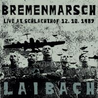 Laibach - Bremenmarsch (Live At Schlachthof)