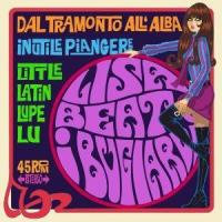 Beat, Lisa -E I Bugiardi- - Dal Tramonto All'Alba, Inutile Piangere (7INCH)