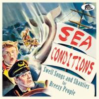V/A - Sea Conditions (Swell Songs And Shanties For Breezy People)