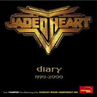 Jaded Heart - Diary 1990-2000