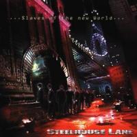 Steelhouse Lane - Slaves Of The New World