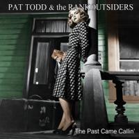 Pat Todd & The Rankoutsiders - The Past Came Callin (LP)