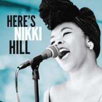 Nikki Hill - Heres Nikki Hill