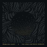Howling Giant - Space Between Worlds (Transparent Yellow Vinyl) (LP)
