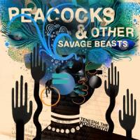 Tenesha The Wordsmith - Peacocks & Other Savage Beasts (LP)