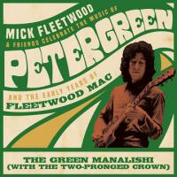 FLEETWOOD, MICK & FRIENDS / FLEETWOOD MAC - Green Manalishi (With the Two-Pronged Crown) 