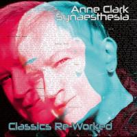Anne Clark - Synasthesia - Classics Reworked (2CD)