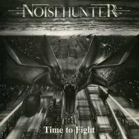 Noisehunter - Time To Fight (Transparent Blood Red Vinyl) (LP)