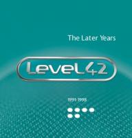 Level 42 - Later Years 1991-1998 (7CD)