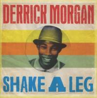 Morgan, Derrick - Shake A Leg