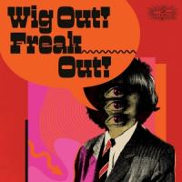 Various Artists - Wig Out! Freak Out!