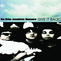BRIAN JONESTOWN MASSACRE - Give It Back! (2LP)