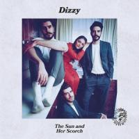 Dizzy - Sun And Her Scorch