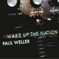 WELLER, PAUL - Wake Up the Nation - 10th Anniversary 