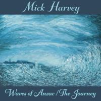 Mick Harvey - Waves Of Anzac (Music From The Docu (LP)