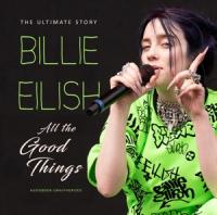 Eilish, Billie - All The Good Things