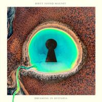 Dirty Sound Magnet - Dreaming In Dystopia (LP)