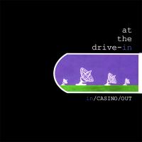 At The Drive In - In / Casino / Out (cover)