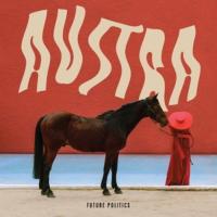 Austra - Future Politics (Opaque Red Vinyl) (LP)