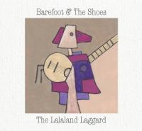 Barefoot & The Shoes - The Lalaland Laggard (cover)