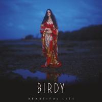 Birdy - Beautiful Lies (Deluxe)